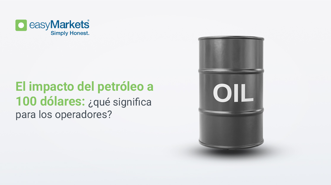 El impacto del petróleo a 100 dólares: ¿qué significa para los operadores?